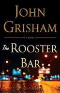 The Rooster Bar di John Grisham edito da Random House Audio Publishing Group