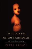 The Country of Lost Children di Peter Pierce edito da Cambridge University Press