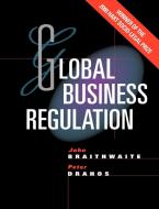 Global Business Regulation di John Braithwaite, Peter Drahos edito da Cambridge University Press