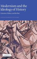 Modernism and the Ideology of History di Louise Blakeney Williams edito da Cambridge University Press