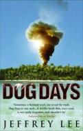 Dog Days di Jeffrey Lee edito da Transworld Publishers Ltd
