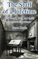 The Stuff Of A Lifetime di Gene Ruyle edito da Iuniverse