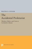 The Accidental Proletariat di Walter D. Connor edito da Princeton University Press