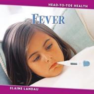 Fever di Elaine Landau edito da Cavendish Square Publishing