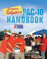 The Ultimate Tailgater's Pac-10 Handbook di Stephen Linn edito da Rowman & Littlefield