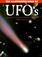 Illustrated Book of UFO's di Robert Jackson edito da Booksales