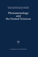 Phenomenology and the Formal Sciences edito da Springer Netherlands
