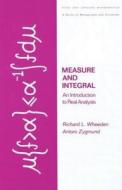 Measure And Integral di Antoni Zygmund, Richard L. Wheeden edito da Taylor & Francis Inc