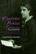 Charlotte Perkins Gilman di Carole Farley Kessler edito da Liverpool University Press
