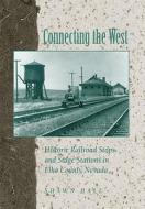Connecting the West di Shawn Hall edito da University of Nevada Press