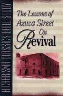 Lessons of Azusa Street on Revival: A Charisma Classics Bible Study di Larry Keefauver edito da CREATION HOUSE