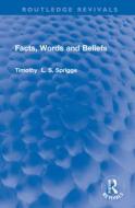 Facts, Words And Beliefs di T L S Sprigge edito da Taylor & Francis Ltd