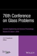 76th Conference on Glass Problems, Version A di S. K. Sundaram edito da John Wiley & Sons