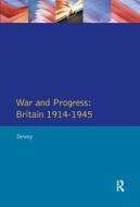 War And Progress di Peter Dewey edito da Taylor & Francis Ltd