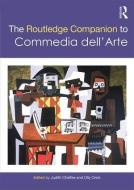 The Routledge Companion to Commedia dell'Arte di Judith Chaffee edito da Taylor & Francis Ltd
