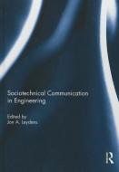 Sociotechnical Communication in Engineering edito da Taylor & Francis Ltd
