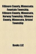 Fillmore County, Minnesota di Source Wikipedia edito da Books LLC, Reference Series