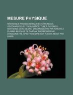 Mesure Physique: R Sonance Paramagn Tiqu di Livres Groupe edito da Books LLC, Wiki Series
