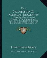 The Cyclopaedia of American Biography: Comprising the Men and Women of the United States Who Have Been Identified with the Growth of the Nation V4 edito da Kessinger Publishing