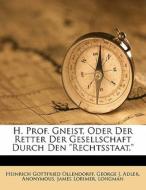 H. Prof. Gneist, Oder Der Retter Der Ges di Heinrich Ollendorff edito da Nabu Press