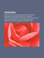 Ukraina: Nepilni Ukraina, Ukrainos Asmen di Altinis Wikipedia edito da Books LLC, Wiki Series