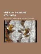 Official Opinions Volume 4 di United States Solicitor for Dept edito da Rarebooksclub.com