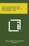 The Chronicles of Oklahoma, V13, No. 4, December, 1935 edito da Literary Licensing, LLC