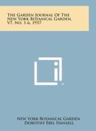 The Garden Journal of the New York Botanical Garden, V7, No. 1-6, 1957 edito da Literary Licensing, LLC