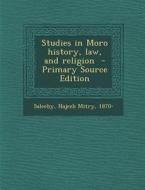 Studies in Moro History, Law, and Religion edito da Nabu Press