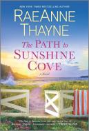The Path to Sunshine Cove di Raeanne Thayne edito da HQN BOOKS