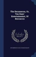 The Decameron, Or, Ten Days' Entertainment, Of Boccaccio di Giovanni Boccaccio, Charles Balguy edito da Sagwan Press