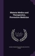 Materia Medica And Therapeutics, Preventive Medicine di George Frank Butler, William Augustus Evans edito da Palala Press