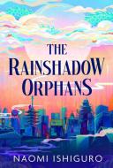 The Rainshadow Orphans di Naomi Ishiguro edito da Simon & Schuster UK