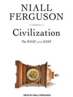 Civilization: The West and the Rest di Niall Ferguson edito da Tantor Media Inc