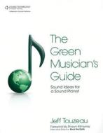 Green Musician's Guide di Jeff Touzeau edito da Cengage Learning, Inc