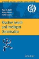 Reactive Search and Intelligent Optimization di Roberto Battiti, Mauro Brunato, Franco Mascia edito da Springer US
