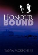 Honour Bound di Tanya McKechnie edito da Xlibris