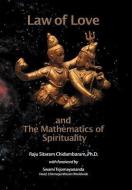 Law of Love & the Mathematics of Spirituality di Raju Sitaram Chidambaram Ph. D. edito da AuthorHouse