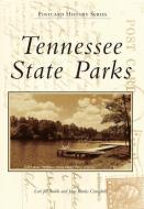 Tennessee State Parks di Lori Jill Smith, Jane Banks Campbell edito da ARCADIA PUB (SC)