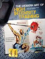 The Modern Art of High Intensity Training di Aurelien Broussal-Derval edito da Human Kinetics