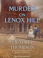 Murder on Lenox Hill di Victoria Thompson edito da Tantor Audio