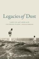 Legacies Of Dust di Douglas Sheflin edito da University Of Nebraska Press