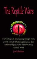 The Reptile Wars di Jim Edmiston edito da Createspace
