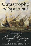 Catastrophe At Spithead di Hilary L Rubinstein edito da Pen & Sword Books Ltd