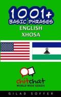 1001+ BASIC PHRASES ENGLISH - XHOSA di GILAD SOFFER edito da LIGHTNING SOURCE UK LTD