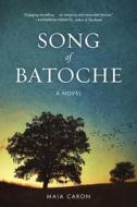 Song Of Batoche di Maia Caron edito da Ronsdale Press