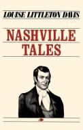 Nashville Tales di Louise Davis edito da Pelican Publishing Company