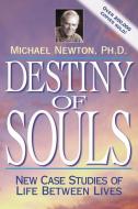 Destiny of Souls di Michael Newton edito da Llewellyn Publications,U.S.