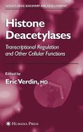 Histone Deacetylases di Eric Verdin edito da Humana Press