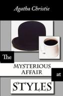 The Mysterious Affair at Styles di Agatha Christie edito da WAKING LION PR